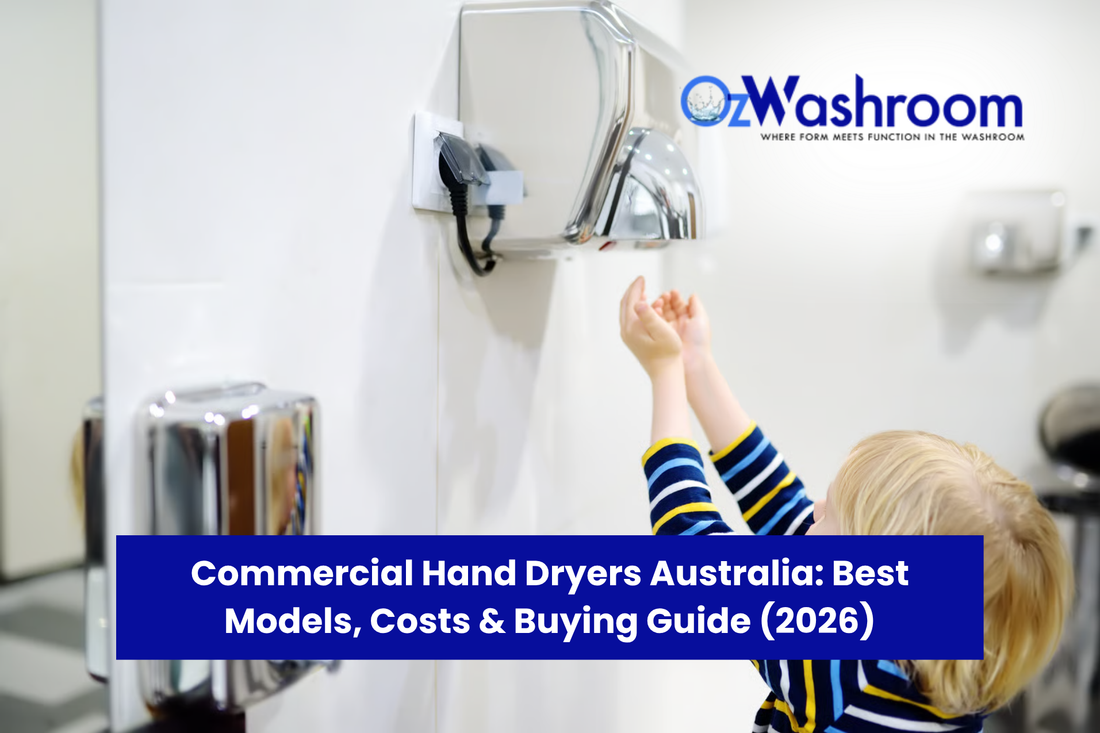 Commercial Hand Dryers Australia: The Ultimate 2026 Buying Guide for Modern Facilities