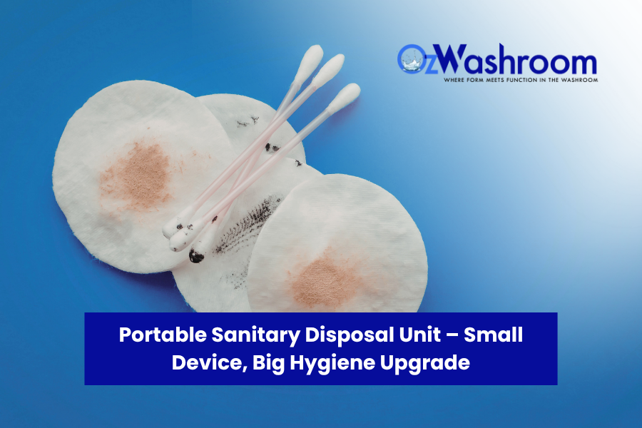 Portable Sanitary Disposal Unit – Small Device, Big Hygiene Upgrade